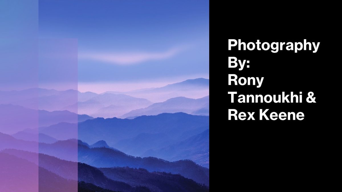 Photography By Rony Tannpukhi and Rex Keene